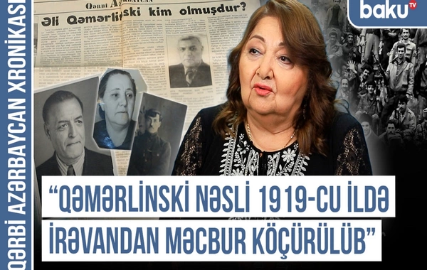 Qərbi Azərbaycan Xronikası: Babam araba ilə Gəncəyə, böyük qardaşı isə Türkiyəyə qaçıb