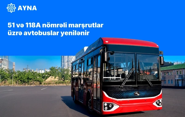 Bakıda iki marşrut üzrə avtobuslar yenilənir