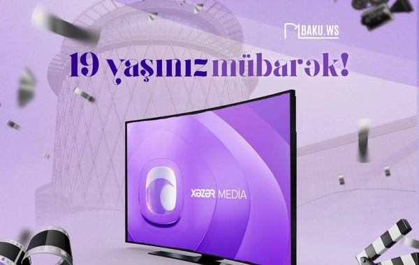 "Xəzər TV" 19 yaşını qeyd edir