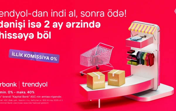 Birbank-la Trendyolda yeni ödəniş imkanı – İndi al, sonra ödə