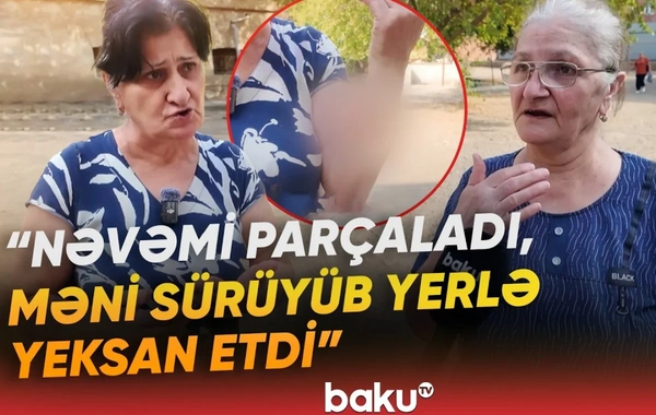 Əhali qorxu içində: Üstümə cumdu, məni yerlə sürüdü