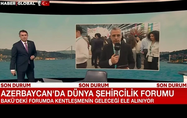 Haber Globalın Bakıdakı Ümumdünya Şəhərsalma Forumundan xüsusi reportajı