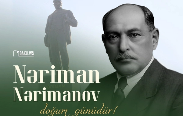 Nəriman Nərimanovun anadan olmasının 156 illiyi tamam olur
