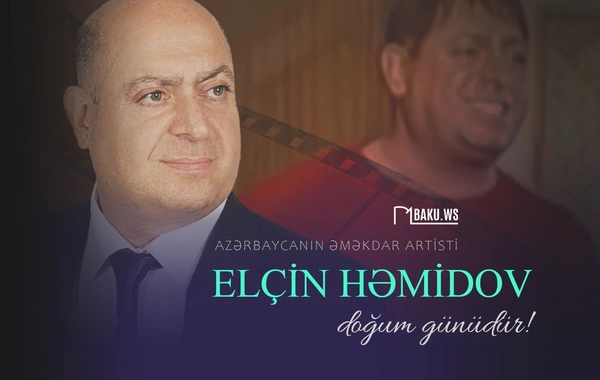 Əməkdar artist Elçin Həmidovun anadan olmasından  68 il ötür
