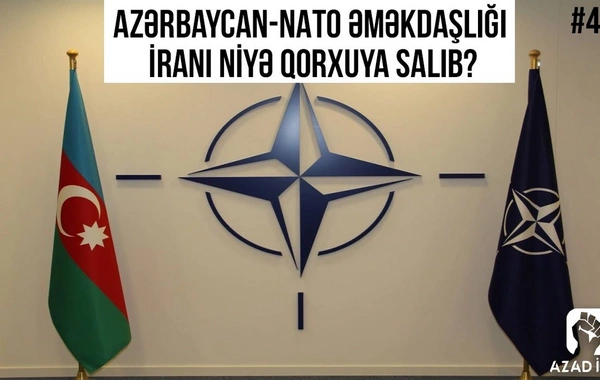 Azərbaycan-NATO əməkdaşlığı İranı niyə qorxuya salıb?
