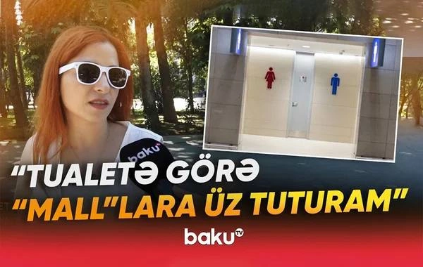 Şəhər infrastrukturunda gigiyena: İctimai tualetlər niyə əlçatan deyil?