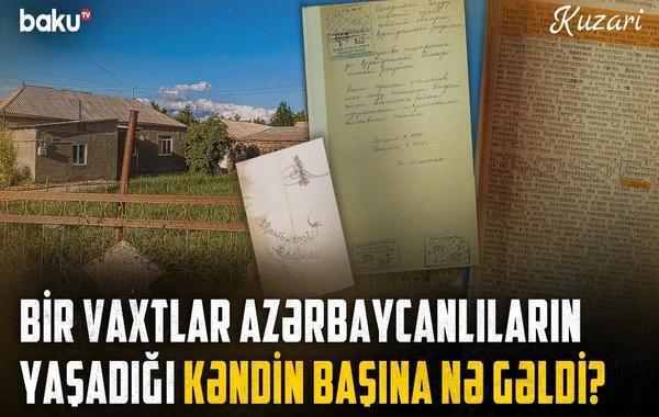 Dağıdılan kənd, yurdundan qovulan insanlar: Böyük Məzrənin ağrılı keçmişi