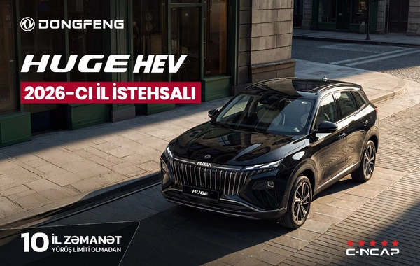 "Dongfeng" Azərbaycanda avtomobil bazarının qaydalarını dəyişir