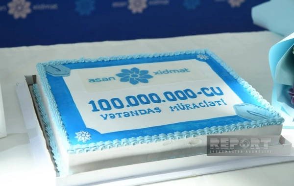 "ASAN xidmət"ə 100 milyonuncu müraciət qeydə alınıb