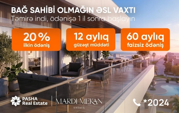 Mardi Mekan Estate: 60 ayadək faizsiz ödənişlə dənizkənarı həyat