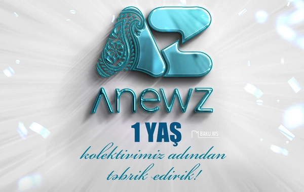 AnewZ beynəlxalq televiziya kanalının bir yaşı tamam oldu