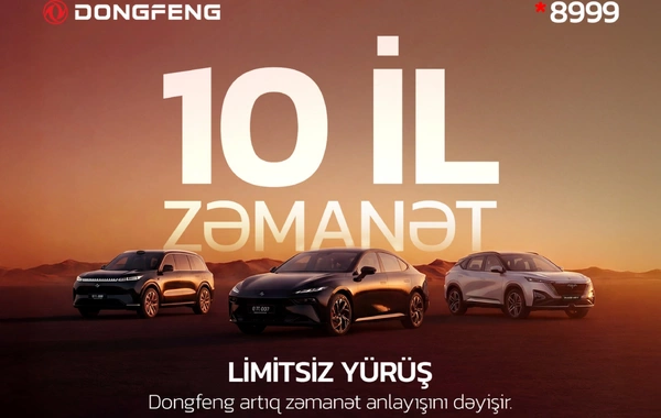 Dongfeng Azərbaycanda avtomobil bazarının qaydalarını dəyişir