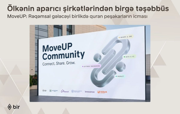 Azərbaycanın aparıcı maliyyə və texnologiya liderlərindən MoveUP təşəbbüsü