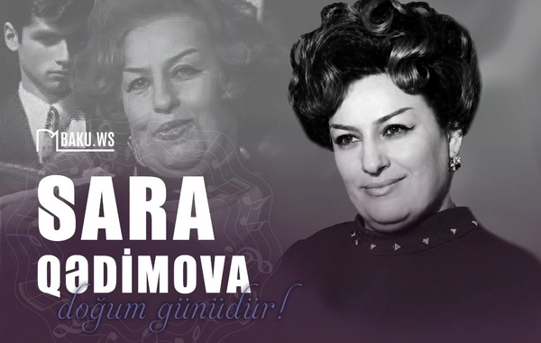 Xalq artisti Sara Qədimovanın doğum günüdür