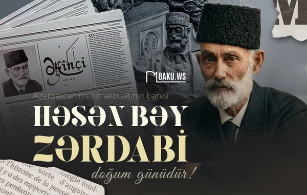 Bu gün Azərbaycan milli mətbuatının banisi Həsən bəy Zərdabinin doğum günüdür