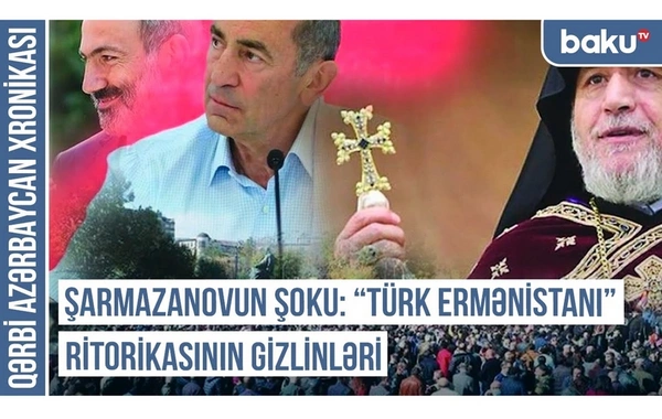 Şarmazanovun şoku: Türk Ermənistanı ritorikasının gizlinləri