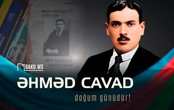 Əhməd Cavadın doğum günüdür – 134 il ötür