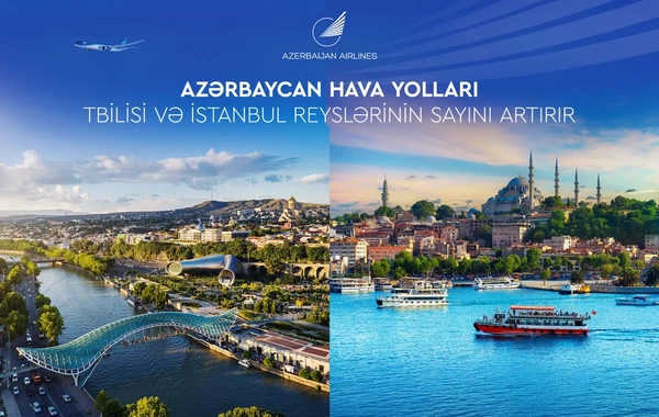 AZAL Tbilisi və İstanbula reyslərin sayını artırıb