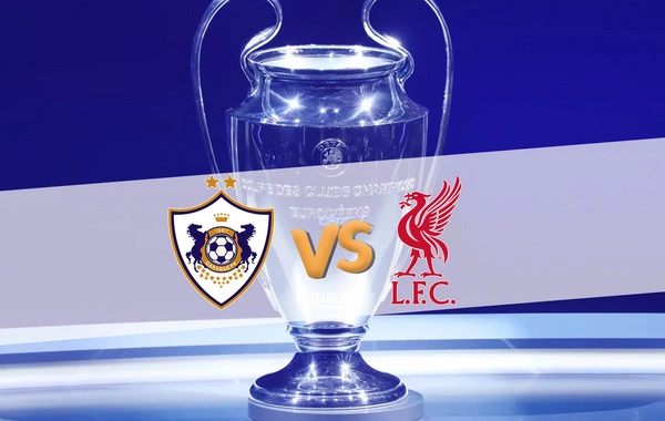 Liverpul və Qarabağ komandalarının start heyətləri açıqlanıb