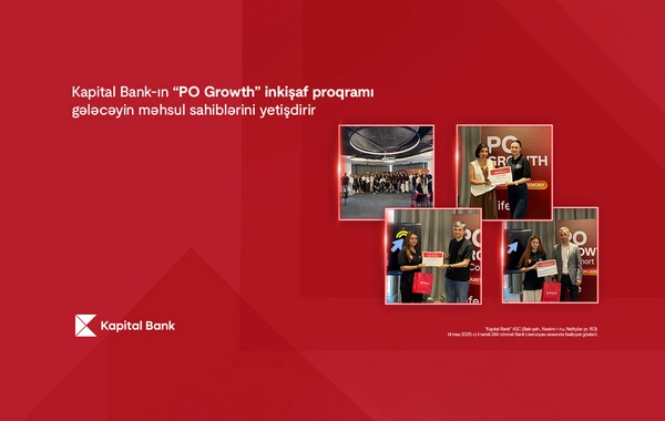 Kapital Bank-ın "PO Growth" inkişaf proqramı gələcəyin məhsul sahiblərini yetişdirir