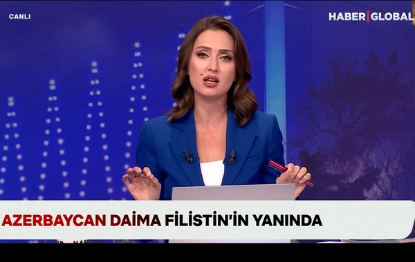 "Haber Global": İlham Əliyev Fələstin məsələsi ilə bağlı mövqeyini həmişə açıq şəkildə bildirib