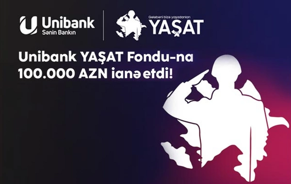 Unibank YAŞAT Fonduna 100 000 manat ianə edib