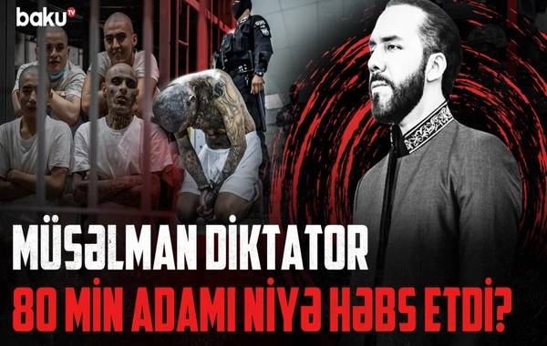 Özünü dünyanın ən yaxşı diktatoru adlandıran Salvador prezidenti: Qaniçən, yoxsa xilaskar?