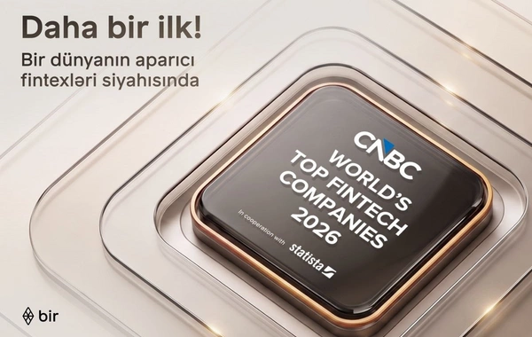 Bir CNBC və Statista tərəfindən Dünyanın aparıcı fintexləri sırasına daxil edilib