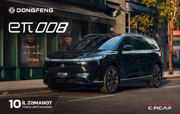 "Dongfeng" Azərbaycanda avtomobil bazarının qaydalarını dəyişir