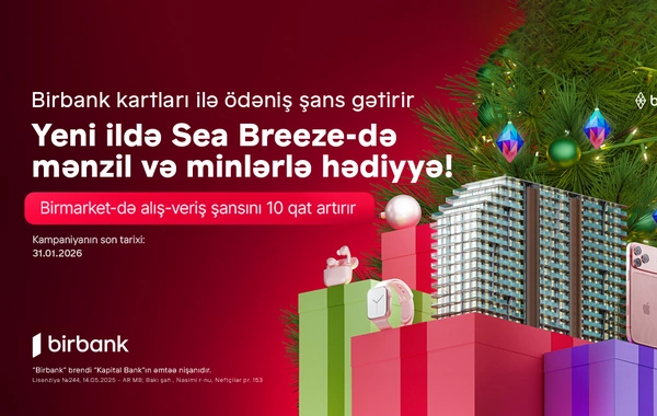 Birbank kartları ilə ödəniş See Breeze-də mənzil qazandırır