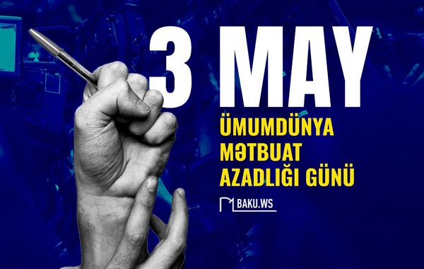 Bu gün Ümumdünya Mətbuat Azadlığı Günüdür