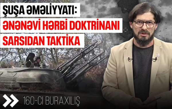 Nə ağır artilleriya, nə tank: Ermənilərin alınmaz qala xülyası necə puç oldu?