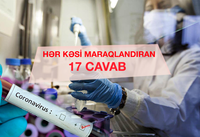 Koronavirusla bağlı hər kəsi maraqlandıran 17 CAVAB - VİDEO