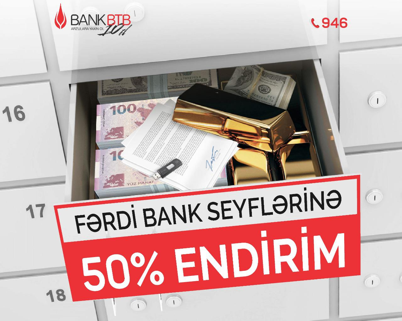 Bank BTB-nin 50% endirimli “Fərdi Bank Seyfləri”ndən yararlanmağa tələsin!