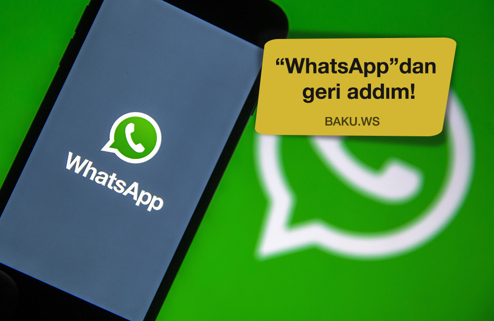 "WhatsApp" tənqidlərə görə geri addım atdı - VİDEO