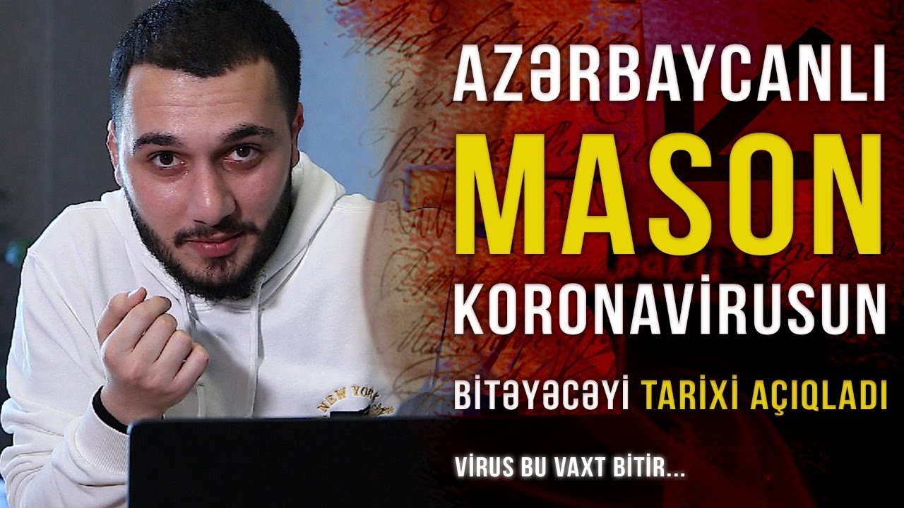 Azərbaycanlı mason koronavirusun bitəcəyi tarixi açıqladı - VİDEO