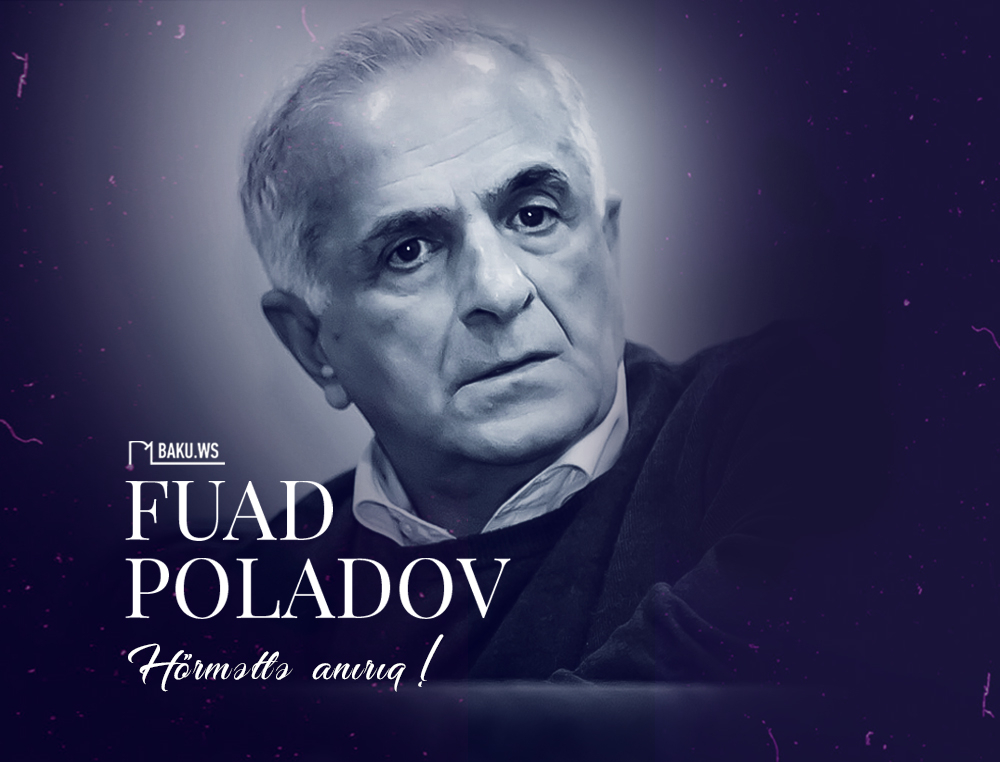 Fuad Poladovun anım günüdür