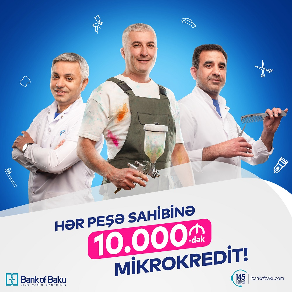 Bank of Baku-dan bütün peşə sahiblərinə 10.000 AZN-dək mikrokredit!
