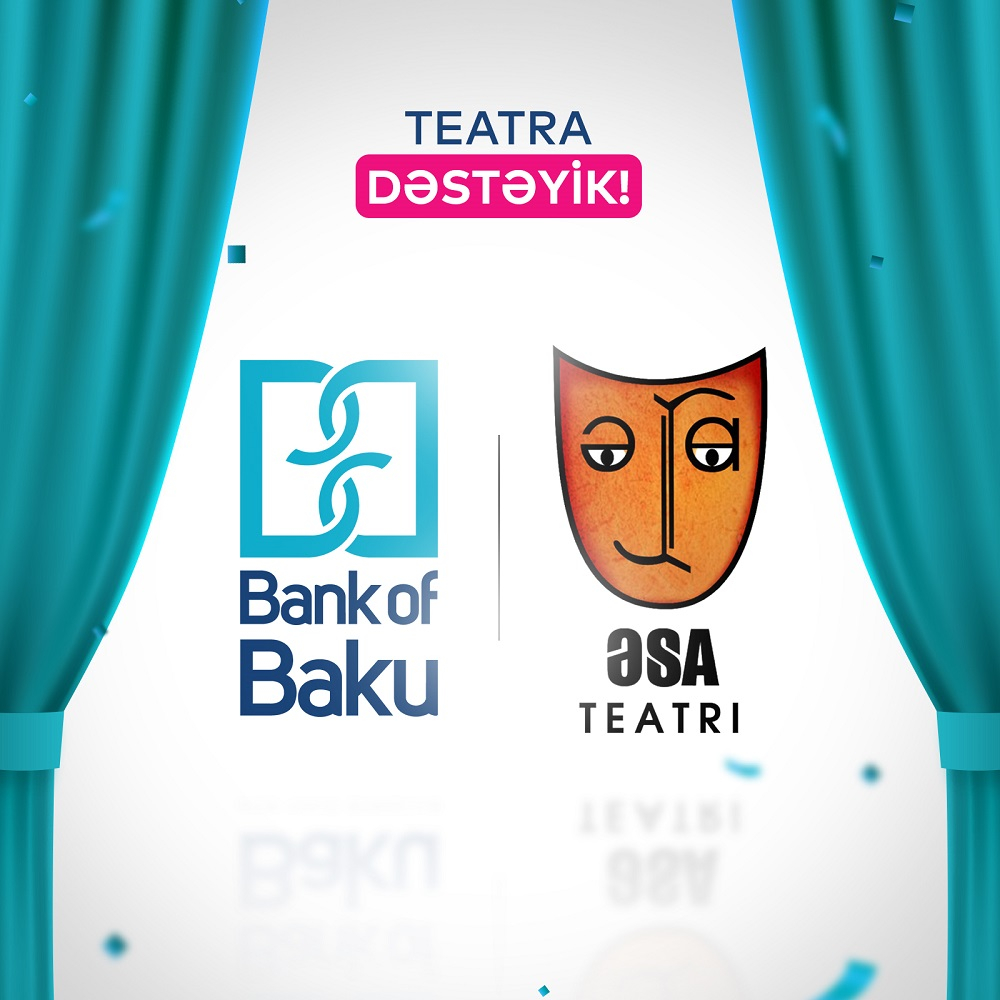 Bank of Baku-dan Əngəlsiz, Sərhədsiz, Azad teatra dəstək!