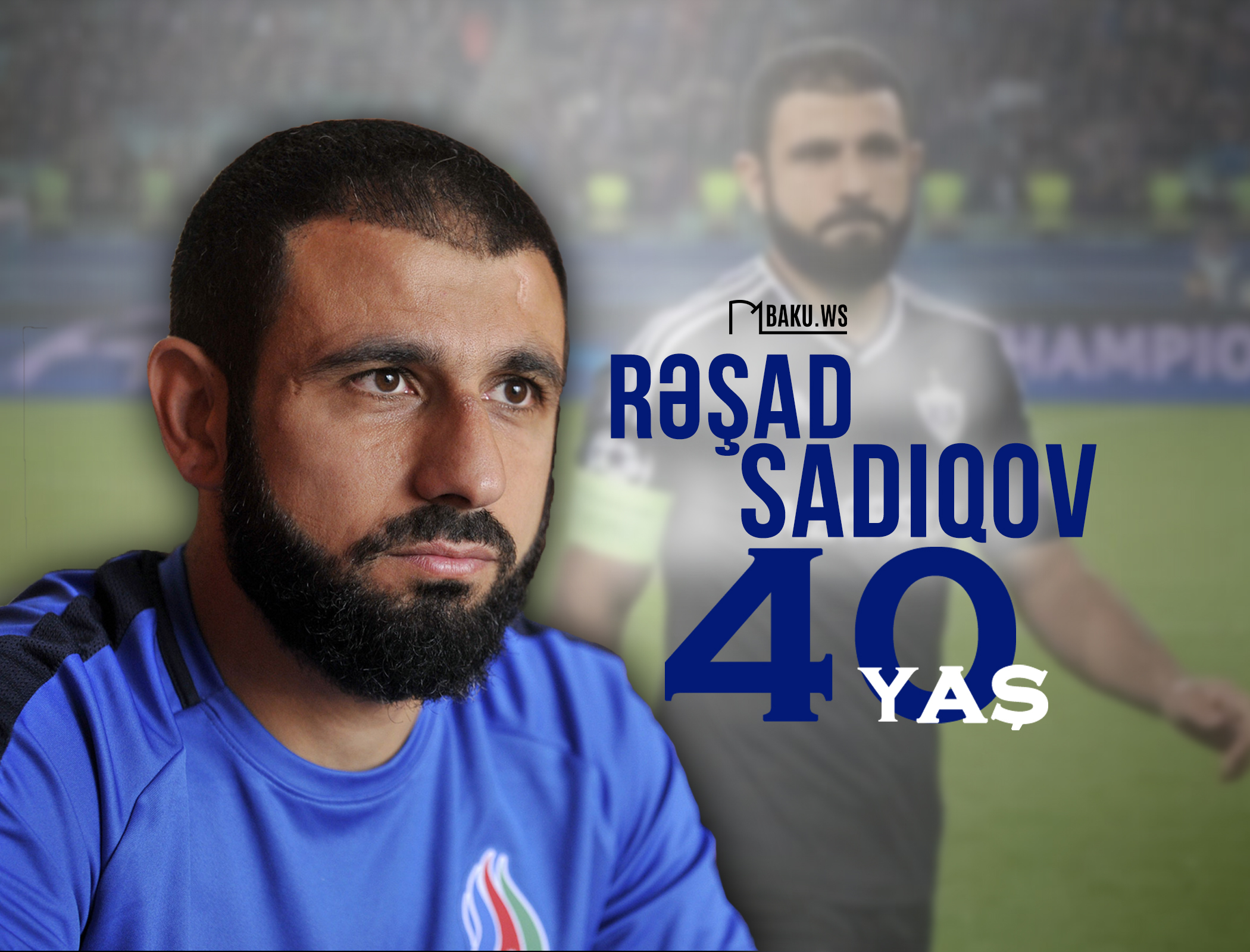 Rəşad Sadıqov 40-ı haqladı