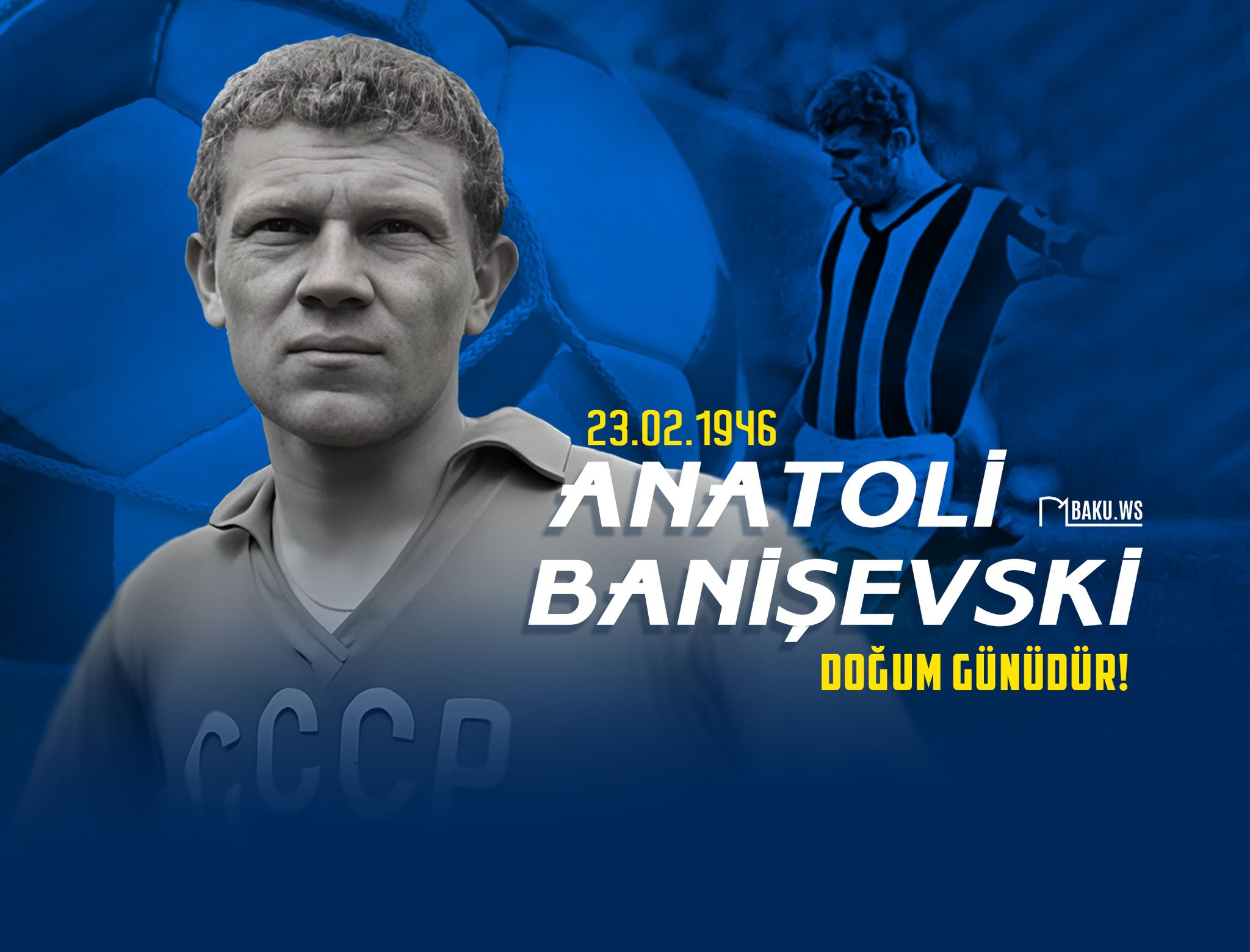 Azərbaycanın əfsanəvi futbolçusu Anatoli Banişevskinin doğum günüdür