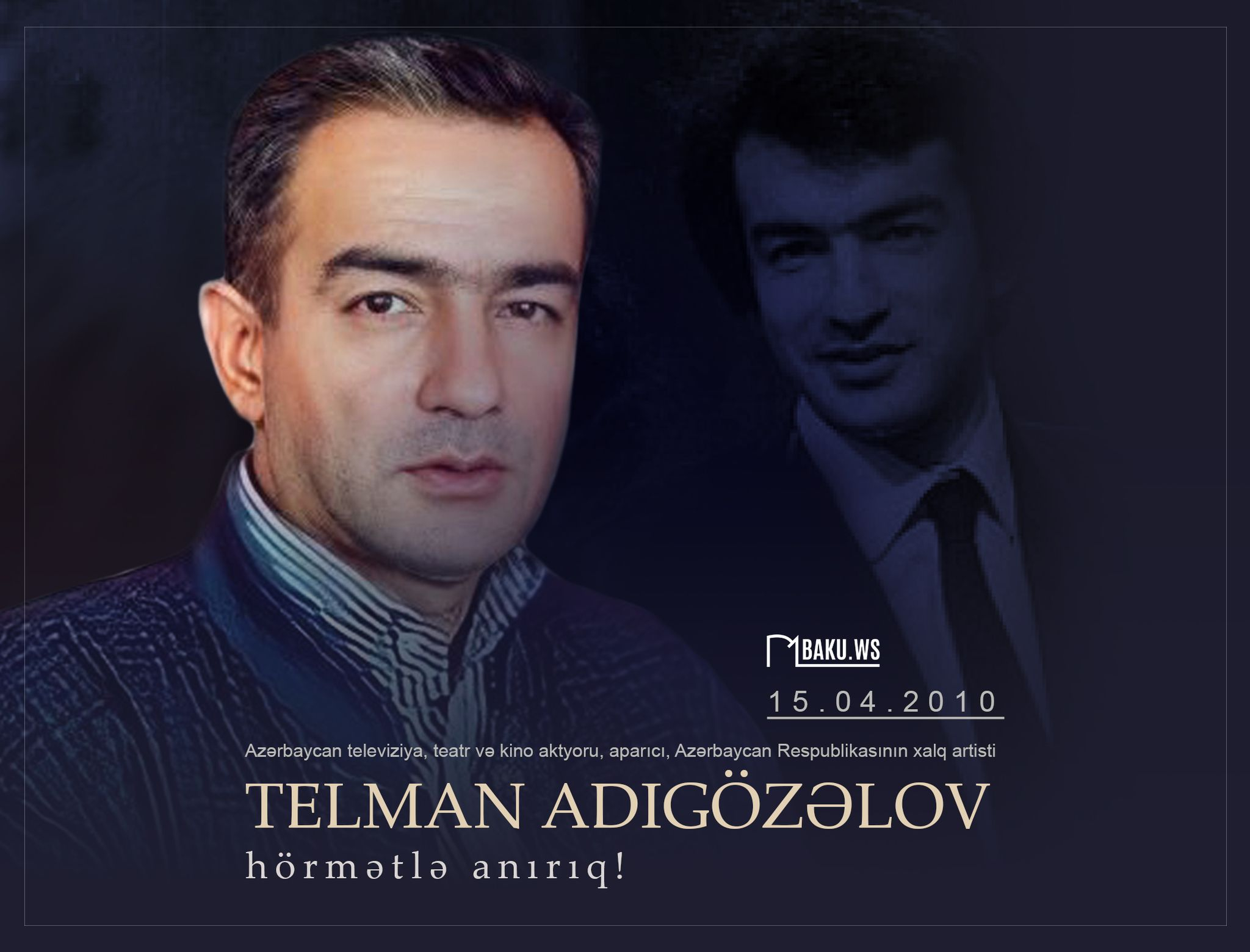 Xalq artisti Telman Adıgözəlovun anım günüdür