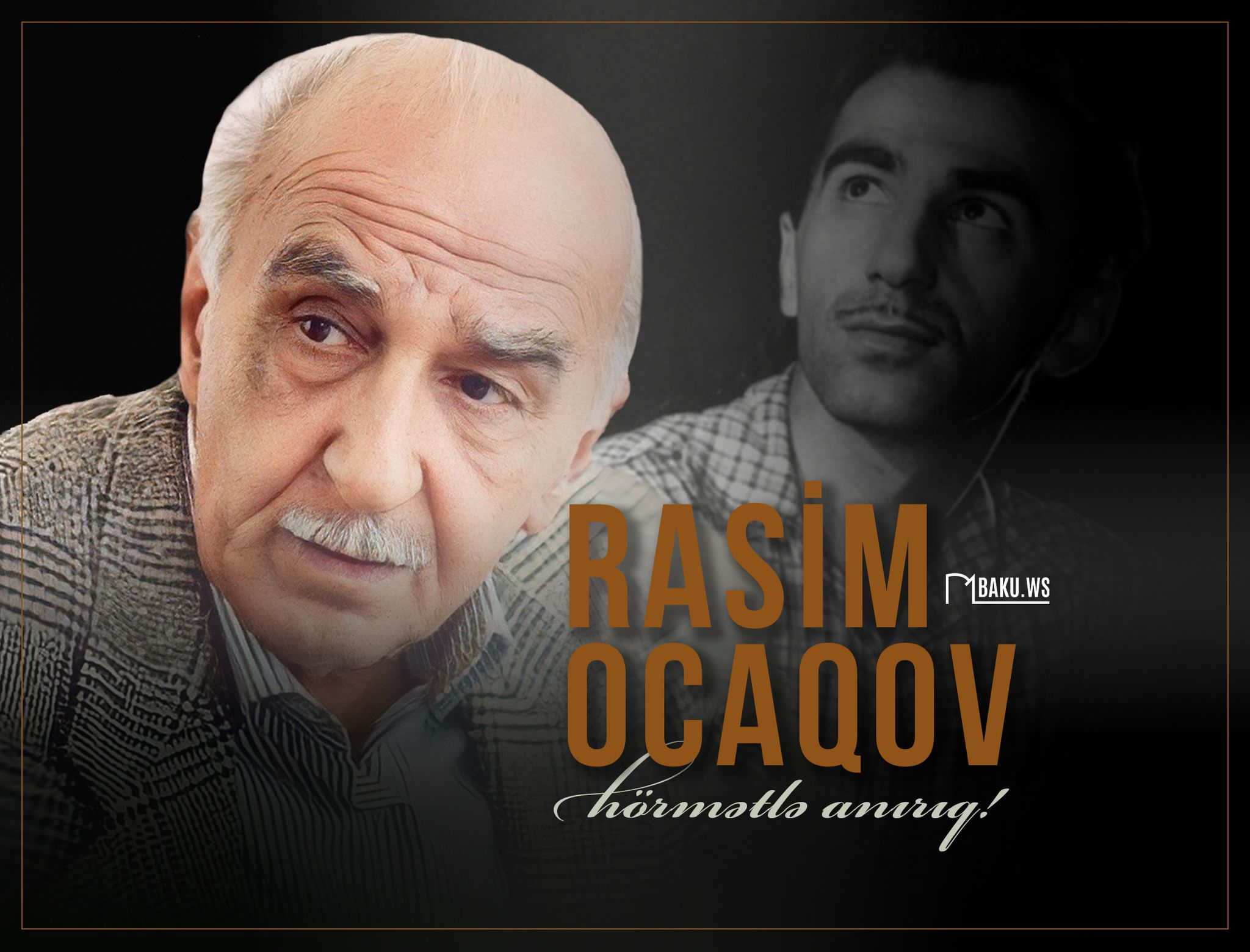 Görkəmli rejissor Rasim Ocaqovun anım günüdür