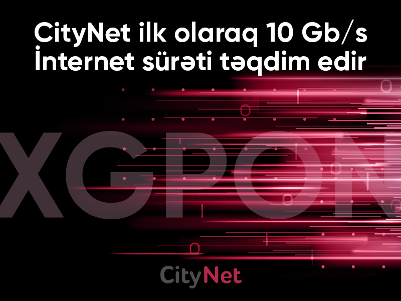 CityNet Azərbaycanda ilk dəfə 10 Gbit/s internet sürəti təqdim edir