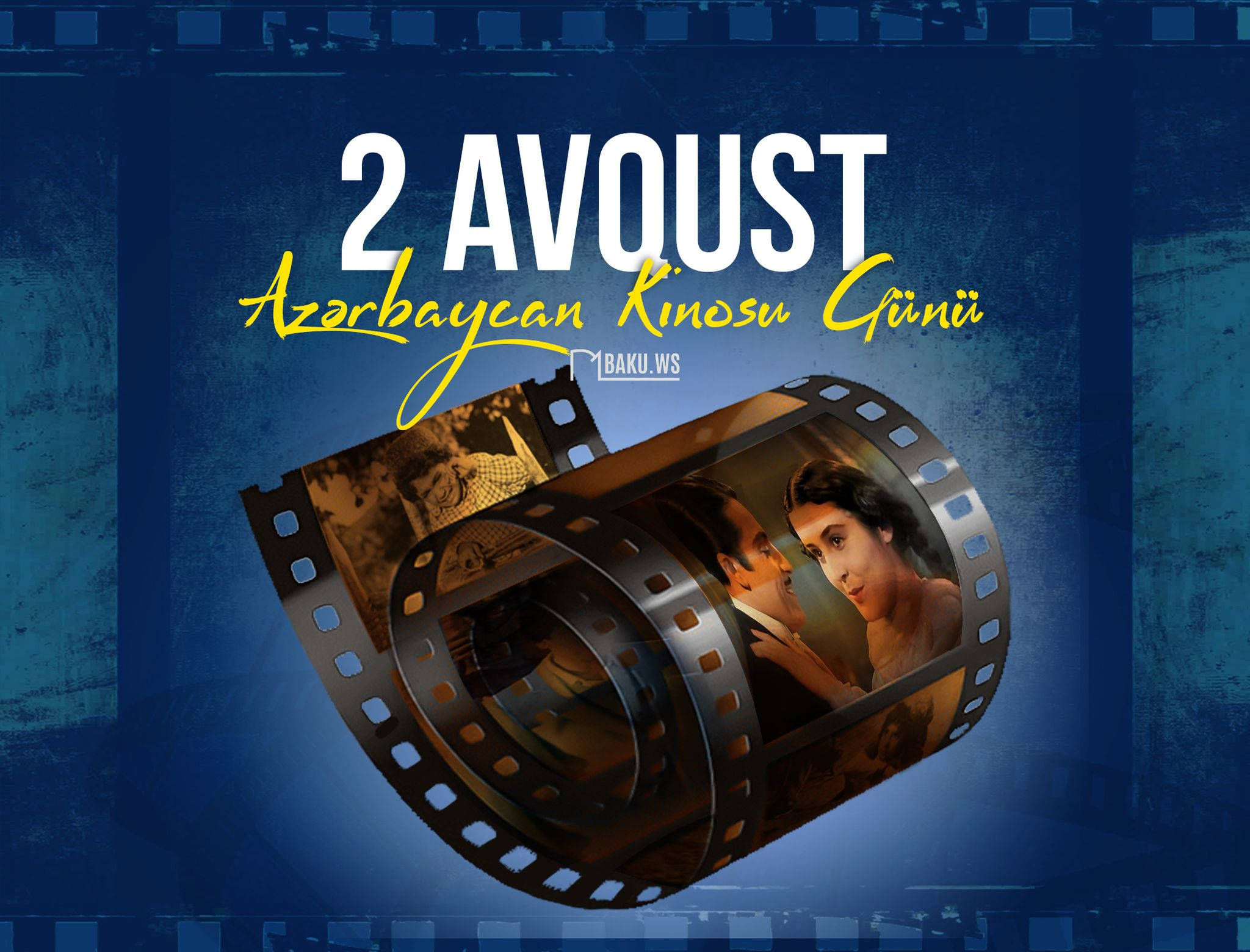 2 avqust Azərbaycan Kinosu Günüdür